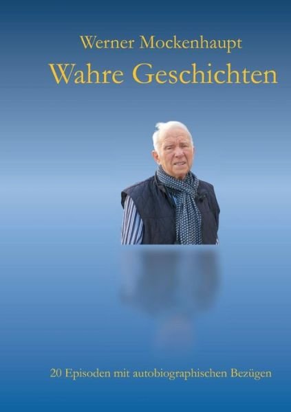 Cover for Mockenhaupt · Wahre Geschichten (Book) (2017)
