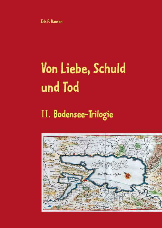 Von Liebe, Schuld und Tod - Hansen - Books -  - 9783746080055 - 