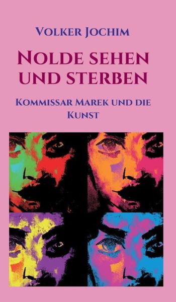 Cover for Jochim · Nolde sehen und sterben (Buch) (2018)