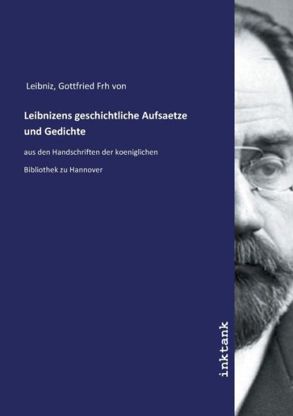 Cover for Leibniz · Leibnizens geschichtliche Aufsa (Book)