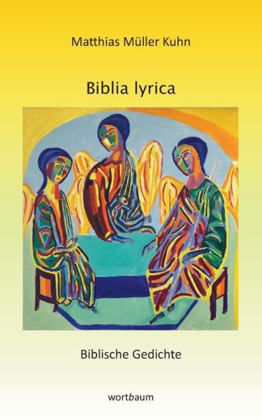 Cover for Matthias Muller Kuhn · Blbilia lyrica: Biblische Gedichte (Paperback Book) (2020)
