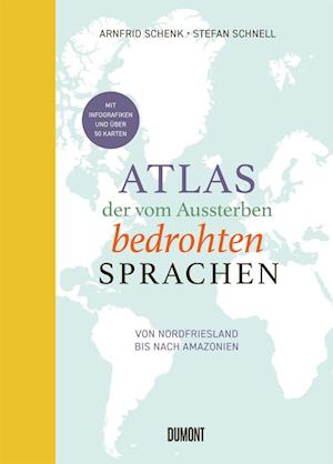 Cover for Arnfrid Schenk · Atlas der vom Aussterben bedrohten Sprachen (Book) (2025)