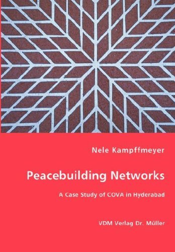 Cover for Nele Kampffmeyer · Peacebuilding Networks - a Case Study of Cova in Hyderabad (Pocketbok) (2007)