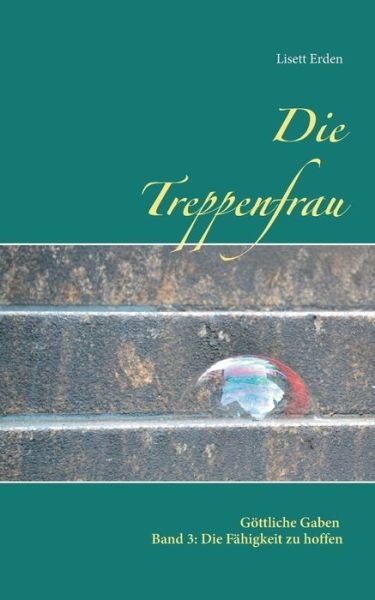 Cover for Erden · Die Treppenfrau (Bog) (2016)