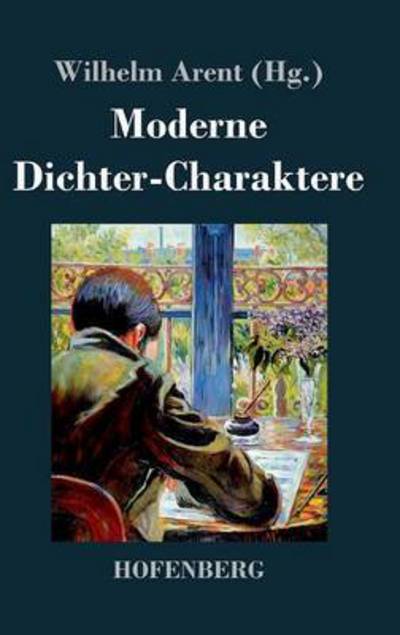 Cover for Wilhelm Arent · Moderne Dichter-charaktere (Hardcover Book) (2014)