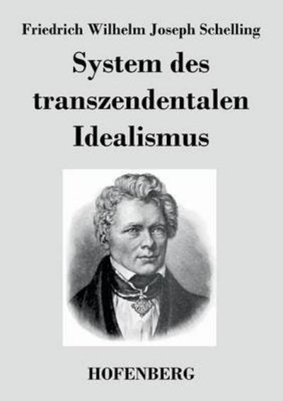 Cover for Friedrich Wilhelm Joseph Schelling · System Des Transzendentalen Idealismus (Pocketbok) (2016)