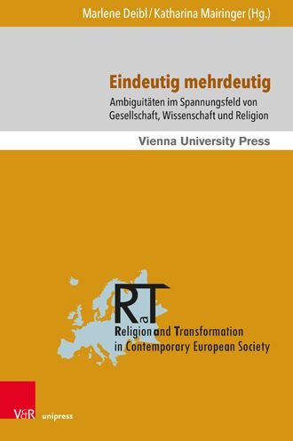 Cover for Marlene Deibl · Eindeutig mehrdeutig: Ambiguitaten im Spannungsfeld von Gesellschaft, Wissenschaft und Religion (Gebundenes Buch) (2022)