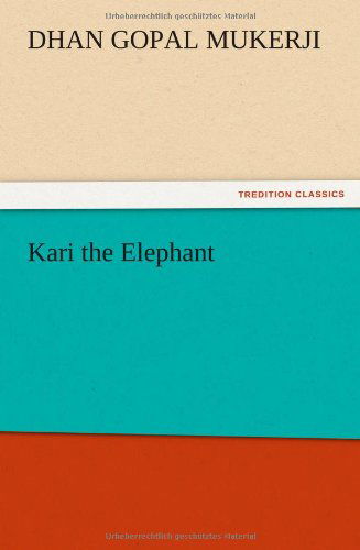 Cover for Dhan Gopal Mukerji · Kari the Elephant (Taschenbuch) (2012)