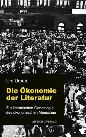 Cover for Urban · Die Ökonomie der Literatur (Book)