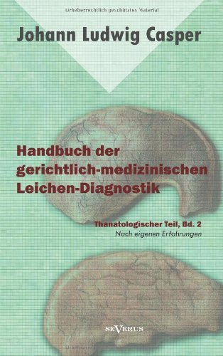 Cover for Johann Ludwig Casper · Handbuch Der Gerichtlich-medizinischen Leichen-diagnostik: Thanatologischer Teil, Bd. 2 (Paperback Book) [German edition] (2013)
