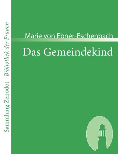 Cover for Marie Von Ebner-eschenbach · Das Gemeindekind (Sammlung Zenodot\bibliothek Der Frauen) (German Edition) (Taschenbuch) [German edition] (2007)