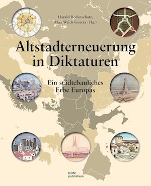 Altstadterneuerung in Diktaturen - Harald Bodenschatz - Libros - DOM Publishers - 9783869220055 - 1 de octubre de 2021