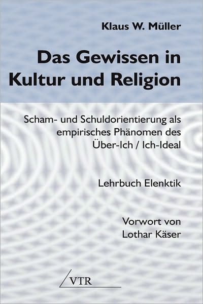 Cover for W. Müller Klaus · Das Gewissen in Kultur Und Religion (Hardcover Book) [German edition] (2010)