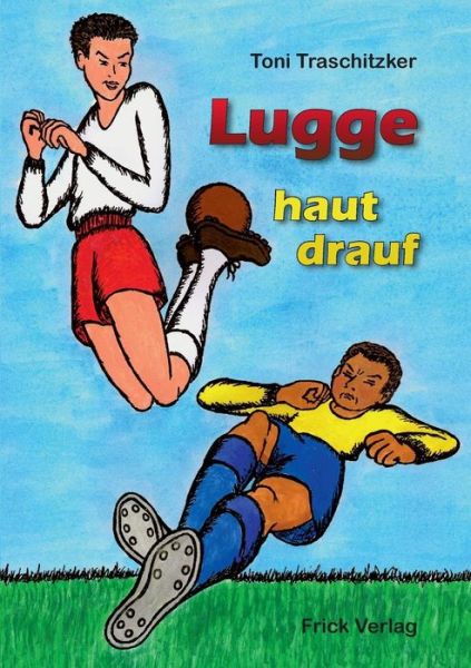 Cover for Toni Traschitzker · Lugge Haut Drauf (Paperback Book) [German edition] (2014)