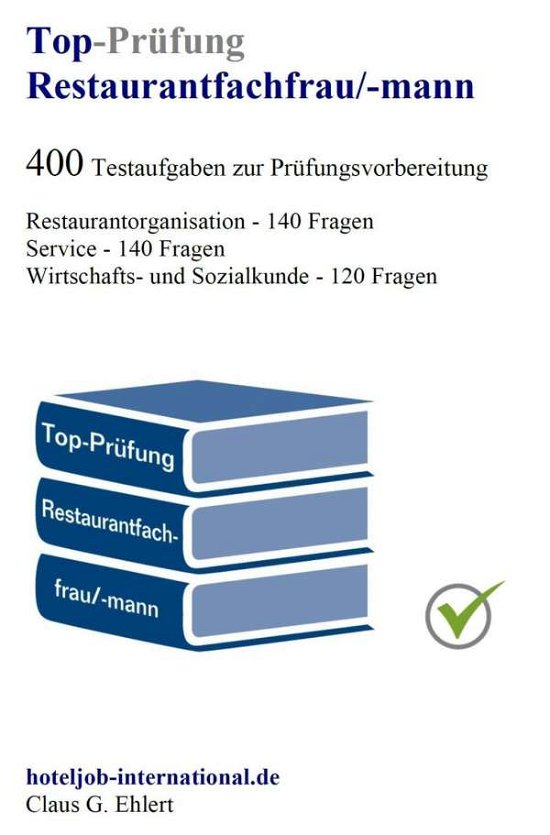 Top Prüfung Restaurantfachfrau - Ehlert - Books -  - 9783943665055 - 