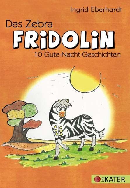 Cover for Eberhardt · Das Zebra FRIDOLIN (Book)