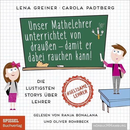 Greiner / Padtberg: Mathelehrer Unterrichtet Draußen - Bonalana,ranja & Rohrbeck,oliver - Muziek - HÃRBUCH HAMBURG - 9783957132055 - 7 augustus 2020