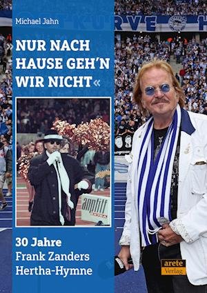 Cover for Michael Jahn · &quot;Nur nach Hause geh'n wir nicht&quot; (Bok) (2023)