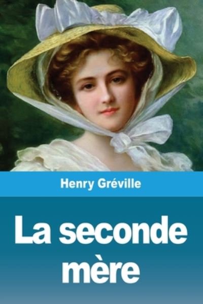 Cover for Henry Gréville · La seconde mere (Paperback Bog) (2020)