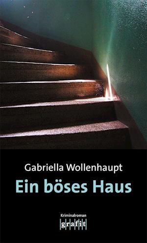 Cover for Gabriella Wollenhaupt · Ein böses Haus (Book) (2023)