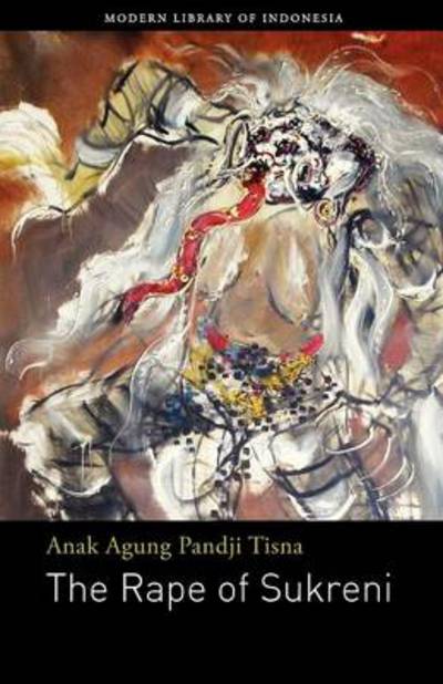 Cover for Anak Agung Pandji Tisna · The Rape of Sukreni: Novel (Paperback Book) (2012)