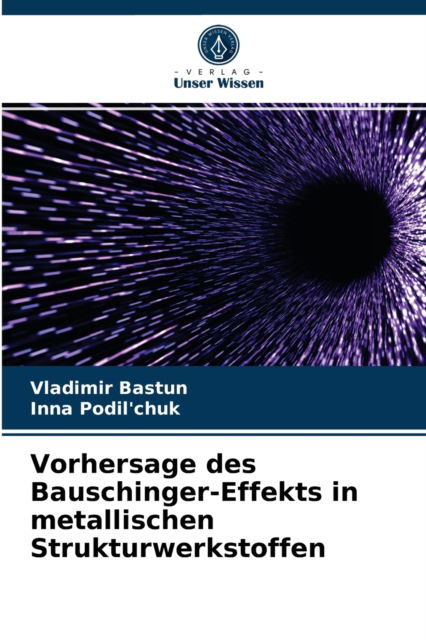 Cover for Vladimir Bastun · Vorhersage des Bauschinger-Effekts in metallischen Strukturwerkstoffen (Paperback Book) (2021)