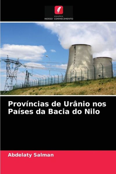 Cover for Abdelaty Salman · Provincias de Uranio nos Paises da Bacia do Nilo (Paperback Book) (2021)