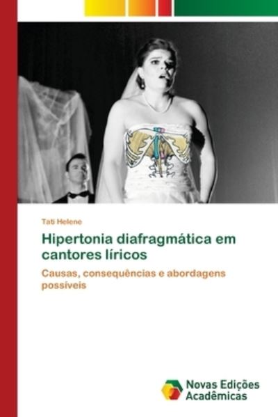 Cover for Tati Helene · Hipertonia diafragmatica em cantores liricos (Paperback Bog) (2021)