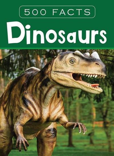 Cover for Pegasus · Dinosaurs -- 500 Facts (Hardcover Book) (2018)