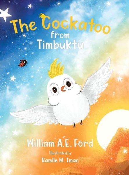 William Ford · The, The Cockatoo from Timbuktu (Gebundenes Buch) (2020)