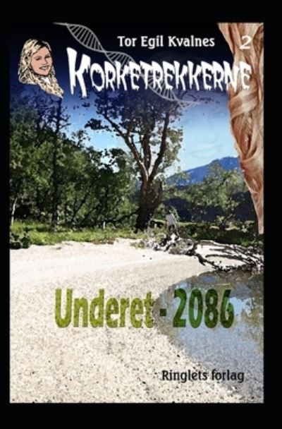 Cover for Tor Egil Kvalnes · Underet - 2086 (Paperback Book) (2021)