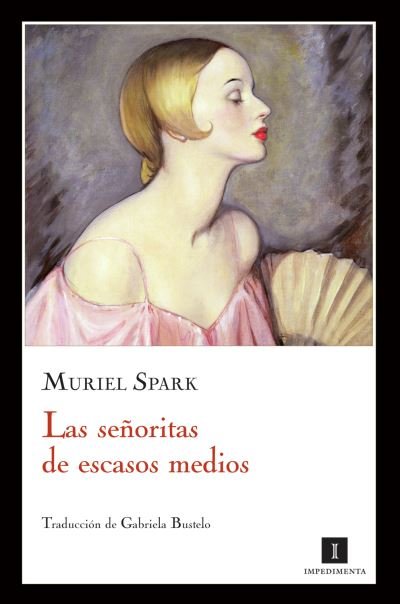 Cover for Muriel Spark · Las señoritas de escasos medios (Paperback Book) (2012)