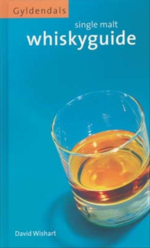 Cover for David Wishart · Gyldendals single malt whiskyguide (Bound Book) [1st edition] (2004)