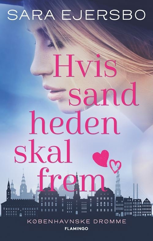 Cover for Sara Ejersbo · Københavnske drømme: Hvis sandheden skal frem (Sewn Spine Book) [1er édition] (2021)