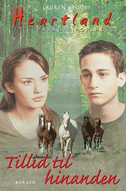 Cover for Lauren Brooke · Heartland, 18: Tillid til hinanden (Sewn Spine Book) [1º edição] (2005)