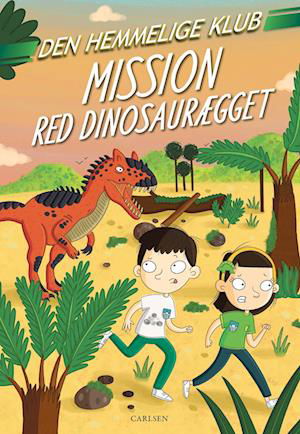 Cover for S J King · Den Hemmelige Klub: Den Hemmelige Klub: Mission red dinosaurægget (Bound Book) [1e uitgave] (2023)