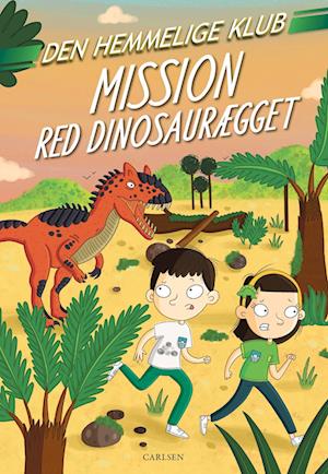 Cover for S J King · Den Hemmelige Klub: Den Hemmelige Klub: Mission red dinosaurægget (Inbunden Bok) [1:a utgåva] (2023)