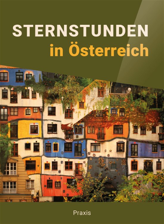 Louise Ebbesen Nielsen; Marie Søgaard Thellesen · Sternstunden in Österreich (Hæftet bog) [1. udgave] (2024)