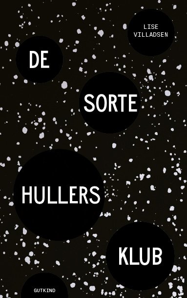 Cover for Lise Villadsen · De sorte hullers klub (Taschenbuch) [1. Ausgabe] (2024)