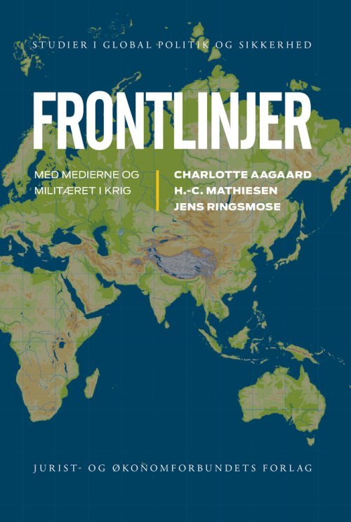 Cover for Charlotte Aagaard, H.-C. Mathiesen &amp; Jens Ringsmose · Studier i Global Politik og Sikkerhed: Frontlinjer (Sewn Spine Book) [1. Painos] (2014)