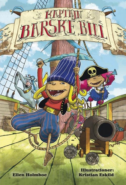 Kaptajn Barske Bill: Kaptajn Barske Bill 1 - Ellen Holmboe - Books - Forlaget Alvilda - 9788771058055 - February 1, 2015