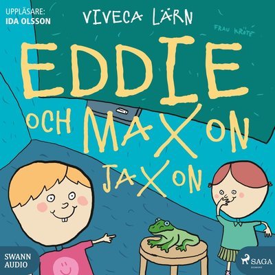 Eddie: Eddie och Maxon Jaxon - Viveca Lärn - Audio Book - SAGA Egmont & Swann audio - 9788771892055 - 4. oktober 2016