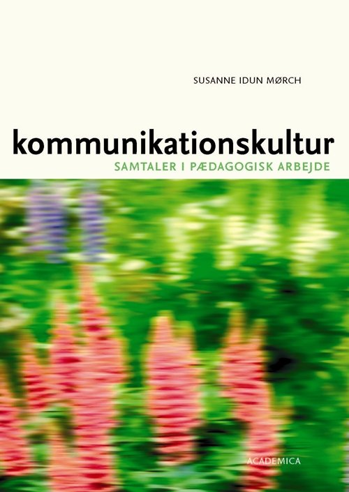 Cover for Susanne Idun Mørch · Kommunikationskultur (Sewn Spine Book) [1. Painos] (2008)