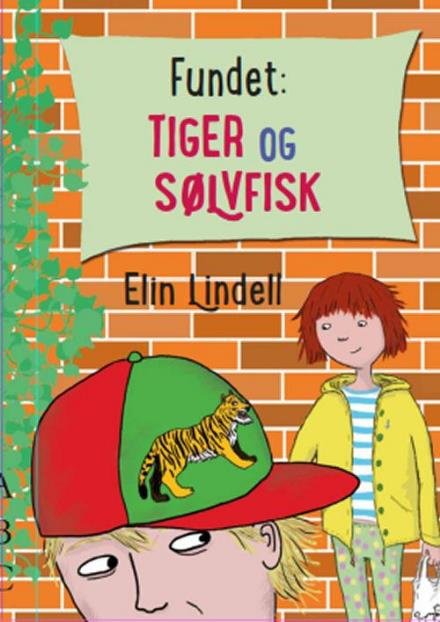 Cover for Elin Lindell · Fundet: TIGER og SØLVFISK (Inbunden Bok) [1:a utgåva] (2017)