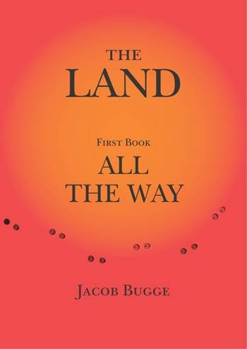 Jacob Bugge · The Land: The land All the way (Sewn Spine Book) [1st edition] (2002)