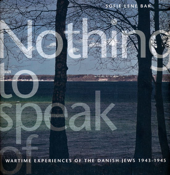 Cover for Sofie Lene Bak · Nothing to speak of (Innbunden bok) [1. utgave] (2011)