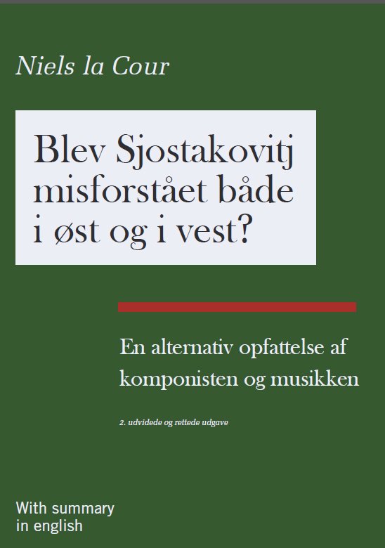 Cover for En alternativ opfattelse af komponisten og musikken · Blev Sjostakovitj misforstået både i øst og i vest? (Sewn Spine Book) [2e uitgave] (2022)