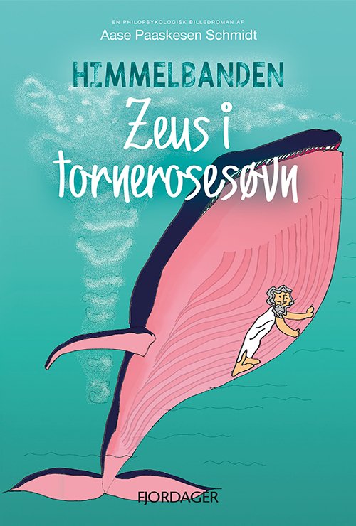 Cover for Aase Paaskesen Schmidt · HIMMELBANDEN: Zeus i tornerosesøvn (Paperback Book) [1. wydanie] (2019)