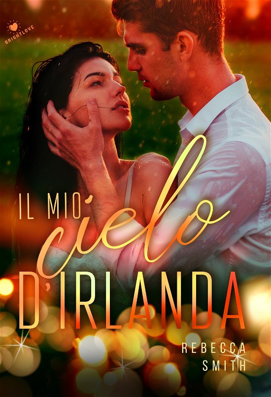 Cover for Rebecca Smith · Il Mio Cielo D'irlanda (Book)