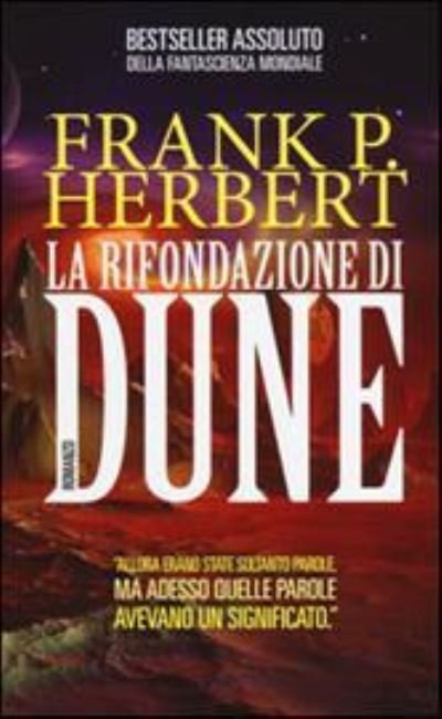 Cover for Frank Herbert · La Rifondazione Di Dune. Il Ciclo Di Dune (Bok)